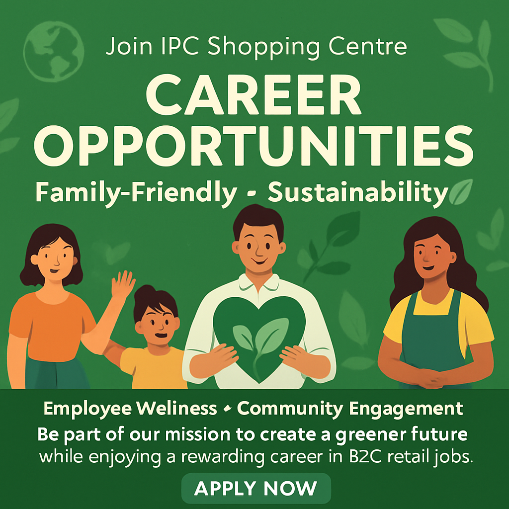 Join The Ipc Shopping Centre Family: Your Next Career Opportunities Await!