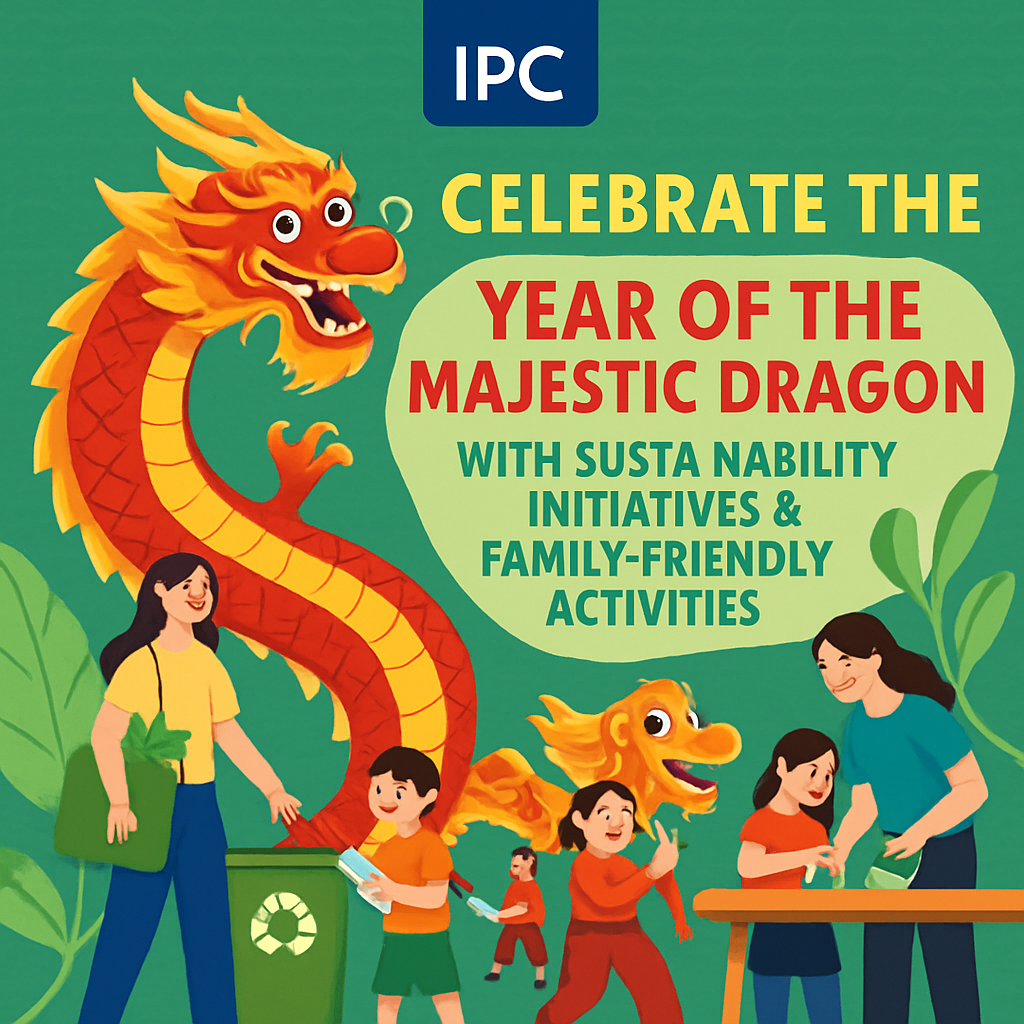 Embracing Sustainability Initiatives: Celebrating Family Friendly Shopping And Fun At Ipc Shopping Centre During The Year Of The Dragon