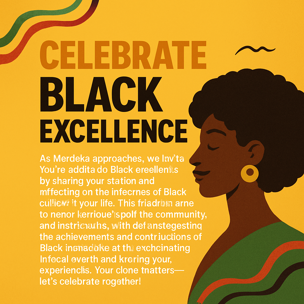 Celebrate Black Excellence This Merdeka: Honoring Black Culture And Community Stories
